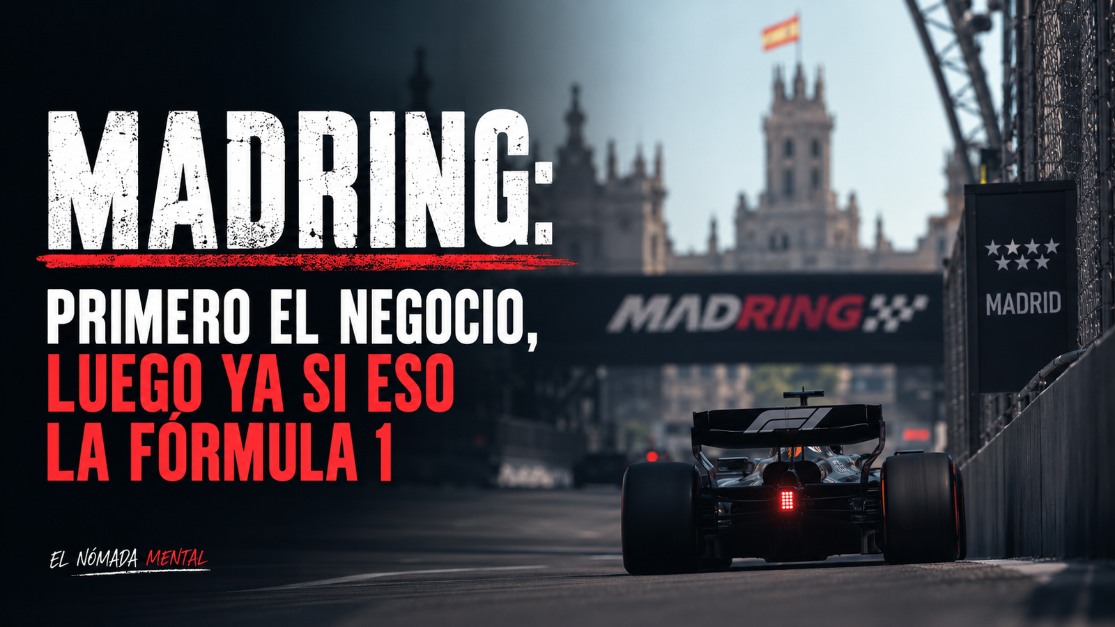Coche de Fórmula 1 circulando por un circuito urbano de Madrid con estética oscura y texto crítico sobre MADRING y el negocio en la Fórmula 1.